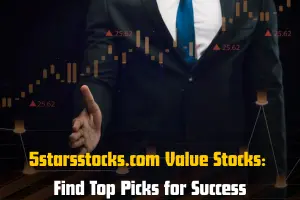 Unlock the Power of 5starsstocks.com Value Stocks: A Beginner’s Guide to Smarter Investing