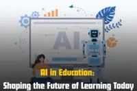 AI in Education: Shaping the Future of Learning Today