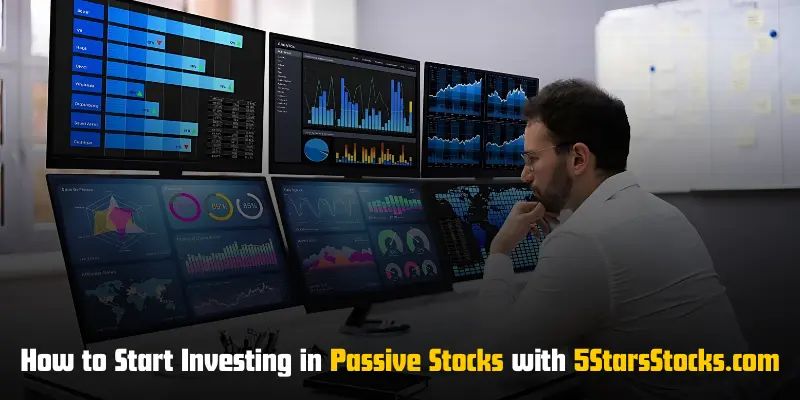 how to start investing in passive stocks with 5starsstocks.com