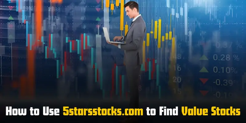 how to use 5starsstocks.com to find value stocks