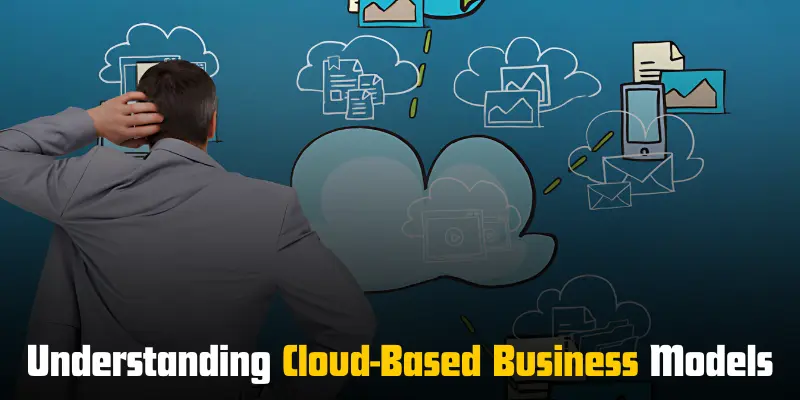 understanding cloud-based business models